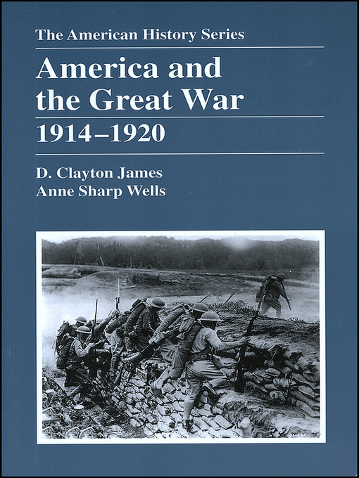 Title details for America and the Great War by D. Clayton James - Available